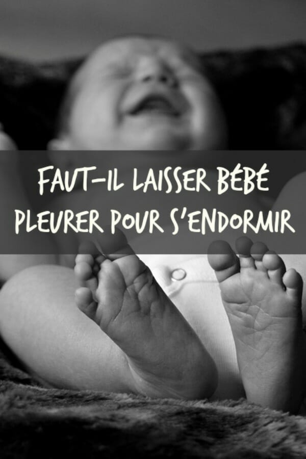 faut il laisser pleurer bébé pour s'endormir